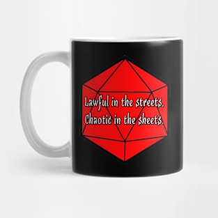 Lawful in the Streets, Chaotic in the Sheets. Mug